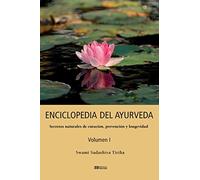 Enciclopedia del ayurveda: Secretos naturales de curación, prevención y longevidad