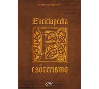 Enciclopedia del esoterismo: Diccionario completo de las ciencias y tradiciones esotéricas