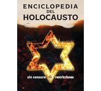 Enciclopedia del Holocausto (blanco y negro): Sin censura ni restricciones