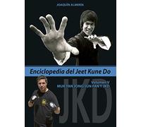 Enciclopedia del Jeet Kune Do. Volumen 5º (Muk Yan Jong/Jun Fan y JKD)