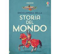 Enciclopedia della storia del mondo. Ediz. illustrata