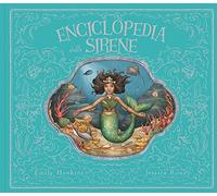Enciclopedia delle sirene. Ediz. a colori (Vari)