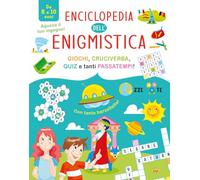 Enciclopedia dell'enigmistica. Da 8-10 anni (Conoscere)