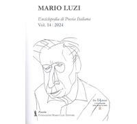 Enciclopedia di poesia italiana. Mario Luzi (Vol. 14)