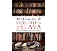 Enciclopedia Eslava: Todo (o casi todo) lo que debes saber para ser razonablemente culto (FUERA DE COLECCIÓN Y ONE SHOT)