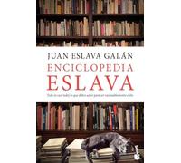 Enciclopedia Eslava: Todo (o casi todo) lo que debes saber para ser razonablemente culto (Historia)