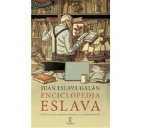 Enciclopedia Eslava: Todo (o casi todo) lo que debes saber para ser razonablemente culto (NO FICCIÓN)