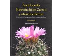 Enciclopedia ilustrada de los cactus y otras suculentas. Vol. II (Botánica)