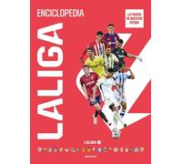 Enciclopedia LaLiga: La fuerza de nuestro fútbol (No ficción ilustrados)