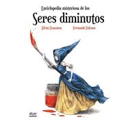 Enciclopedia misteriosa de los seres diminutos: 36 (Álbumes ilustrados)