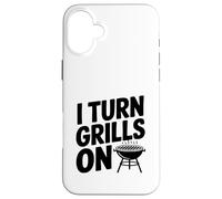 Enciendo Las Parrillas, Divertido Amante de Las barbacoas Carcasa para iPhone 16 Plus