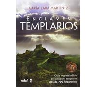 ENCLAVES TEMPLARIOS. GUÍA DEFINITIVA DE LA ESPAÑA TEMPLARIA. MÁS DE 700 FOTOGRAFÍAS (Clío Crónicas de la Historia)