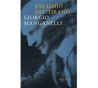 Encomio del tirano: Escrito con la única finalidad de hacer dinero: 168 (Libros del Tiempo)