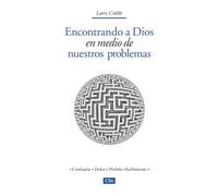 Encontrando a Dios En medio de nuestros problemas (ACTUAL Y PRACTICO)