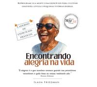 Encontrando Alegria na Vida: Um caderno de autodescoberta para cultivar leveza, prazer e autenticidade no dia a dia (Self Me - A coleção de cadernos ... o olhar sobre si mesmo e auto-terapia.)