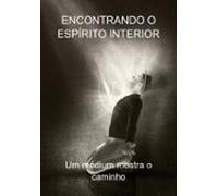 Encontrando O Espírito Interior (ebook)