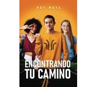 Encontrando tu Camino: Herramientas para transitar la adolescencia con éxito