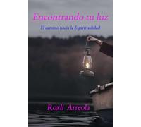 Encontrando tu luz: El camino hacia la Espiritualidad