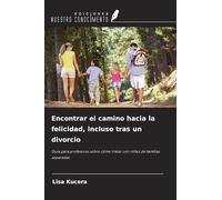 Encontrar el camino hacia la felicidad, incluso tras un divorcio: Guía para profesores sobre cómo tratar con niños de familias separadas