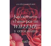 Encontraron el amor por un Willeme y otros relatos: 1 (ECU)