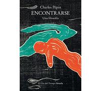 Encontrarse: Una filosofía: 139 (El Ojo del Tiempo)