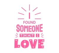 Encontré a alguien que me encanta. Citas del Día de San Valentín sobre el amor. Tipografía. Palabras románticas en febrero. Calcomanías de tallado fino 57.6x84.6cm Decoración de tiendas Rosa
