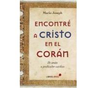 ENCONTRÉ A CRISTO EN EL CORÁN