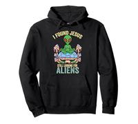 Encontré a Jesús todavía Buscando Setas alienígenas psicodélicas Sudadera con Capucha
