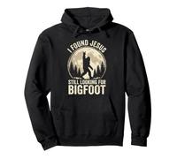 Encontré a Jesús todavía Buscando una Aventura de diseño de Bigfoot Sudadera con Capucha