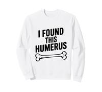 Encontré Este Divertido Juego de Palabras con Huesos sobre el húmero Sudadera