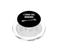 Encontré Este húmero Divertido Enfermera Médico Médico Humor óseo PopSockets PopGrip para MagSafe