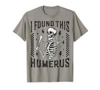 Encontré Este húmero Esqueleto radiología Enfermera RAD Tech Divertido Camiseta
