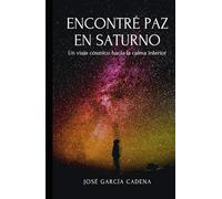 Encontré Paz en Saturno: Un viaje cósmico hacia la calma interior