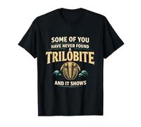 Encontré un Trilobite | Cita de Humor fósil Camiseta