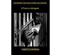 Encontro Com Deus Atrás Das Grades (ebook)