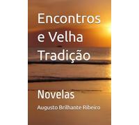 Encontros e Velha Tradição: Novelas