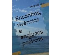 Encontros, vivências e encantos poéticos