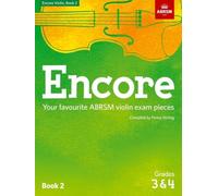 Encore Violin, Book 2, Grades 3 & 4: Your favourite ABRSM violin exam pieces (ABRSM Exam Pieces)