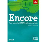 Encore Violin, Book 3, Grades 5 & 6: Your favourite ABRSM violin exam pieces (ABRSM Exam Pieces)