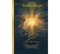 Encountering God Through Prayer
