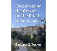 Encountering the Gospel on the Road to Emmaus