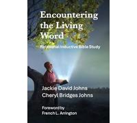 Encountering the Living Word: Relational Inductive Bible Study