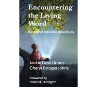 Encountering the Living Word: Relational Inductive Bible Study