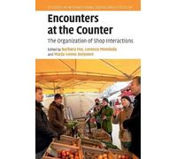 Encounters at the Counter: The Organization of Shop Interactions (Studies in Interactional Sociolinguistics)