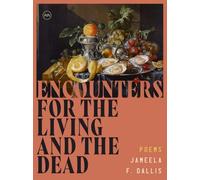 Encounters for the Living and the Dead