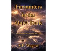 Encounters in the Quiet Dark: Three Stories of Listening and Light