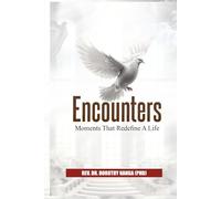 Encounters: Moments That Redefine A Life