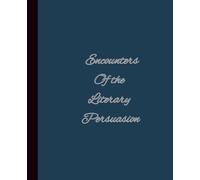 Encounters of the Literary Persuasion: A Signature & Memory Keepsake Journal for Meeting Authors at Book Signings, Festivals, and Literary Events (Autograph Books)