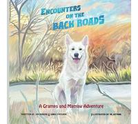 Encounters on the Back Roads:: A Gramps and Mamaw Adventure