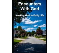 Encounters With God: Meeting God In Daily Life